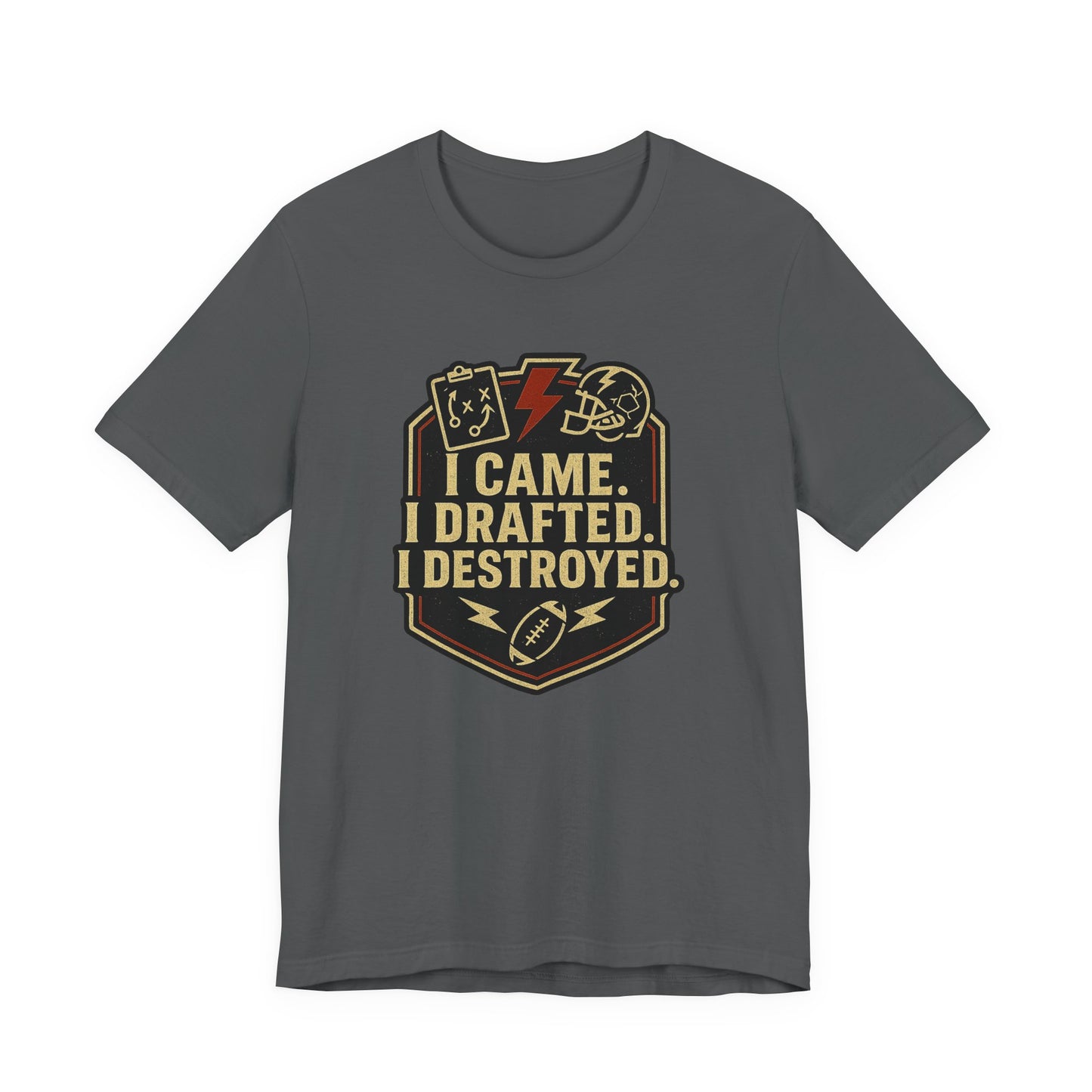 I Came I Drafted I Destroyed | Fantasy Football T-Shirt