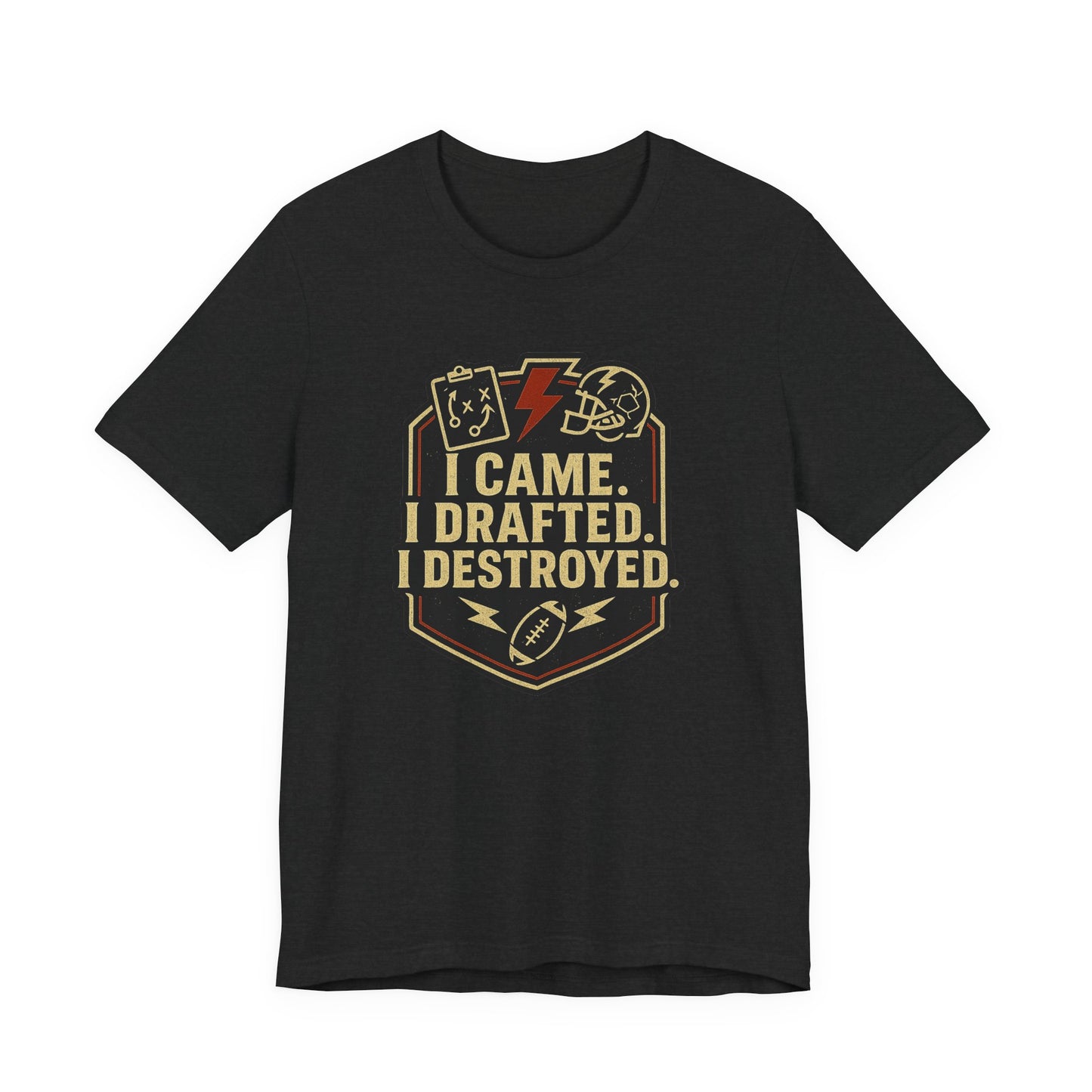 I Came I Drafted I Destroyed | Fantasy Football T-Shirt