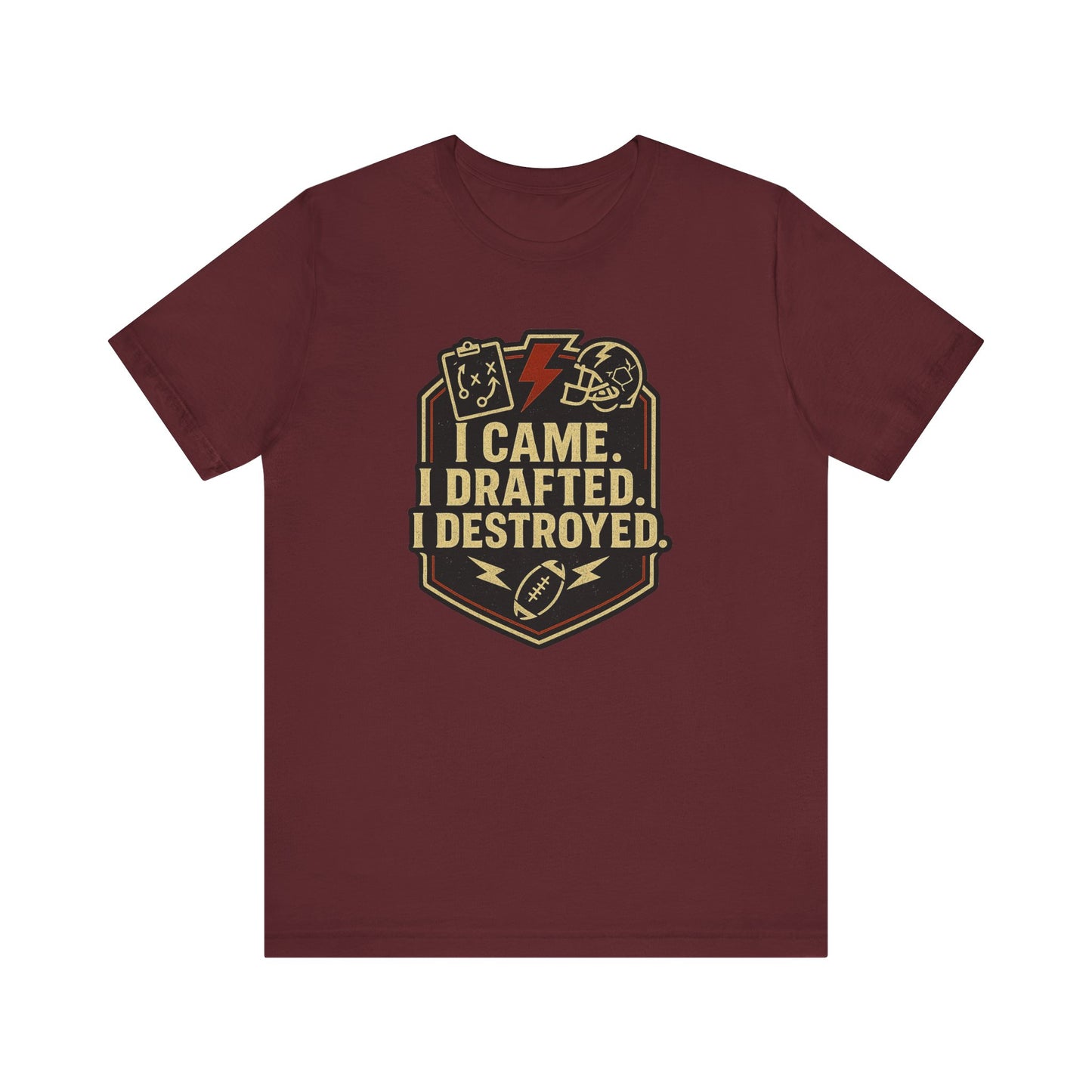 I Came I Drafted I Destroyed | Fantasy Football T-Shirt
