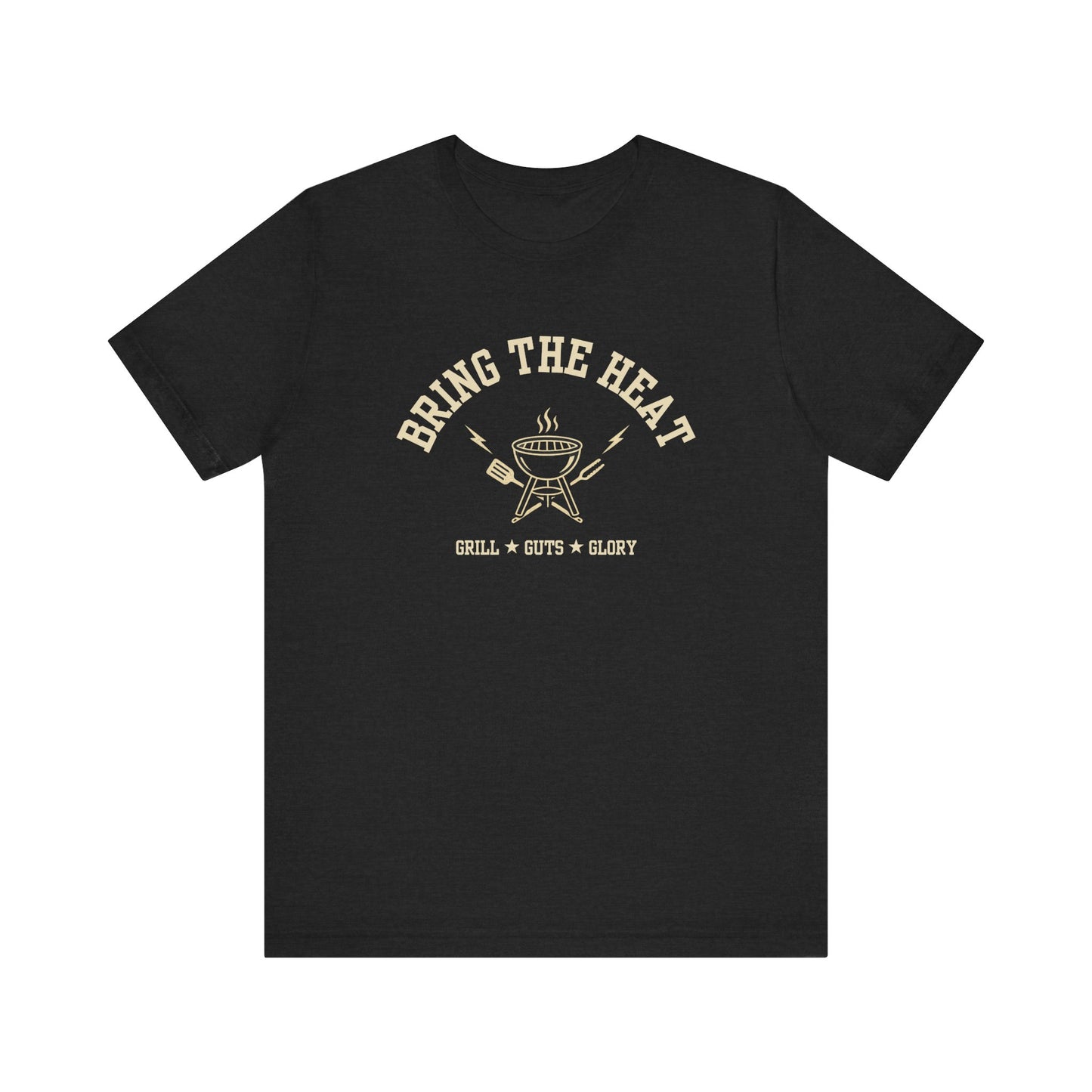 Bring the Heat (Grill Guts Glory) | Unisex T-Shirt