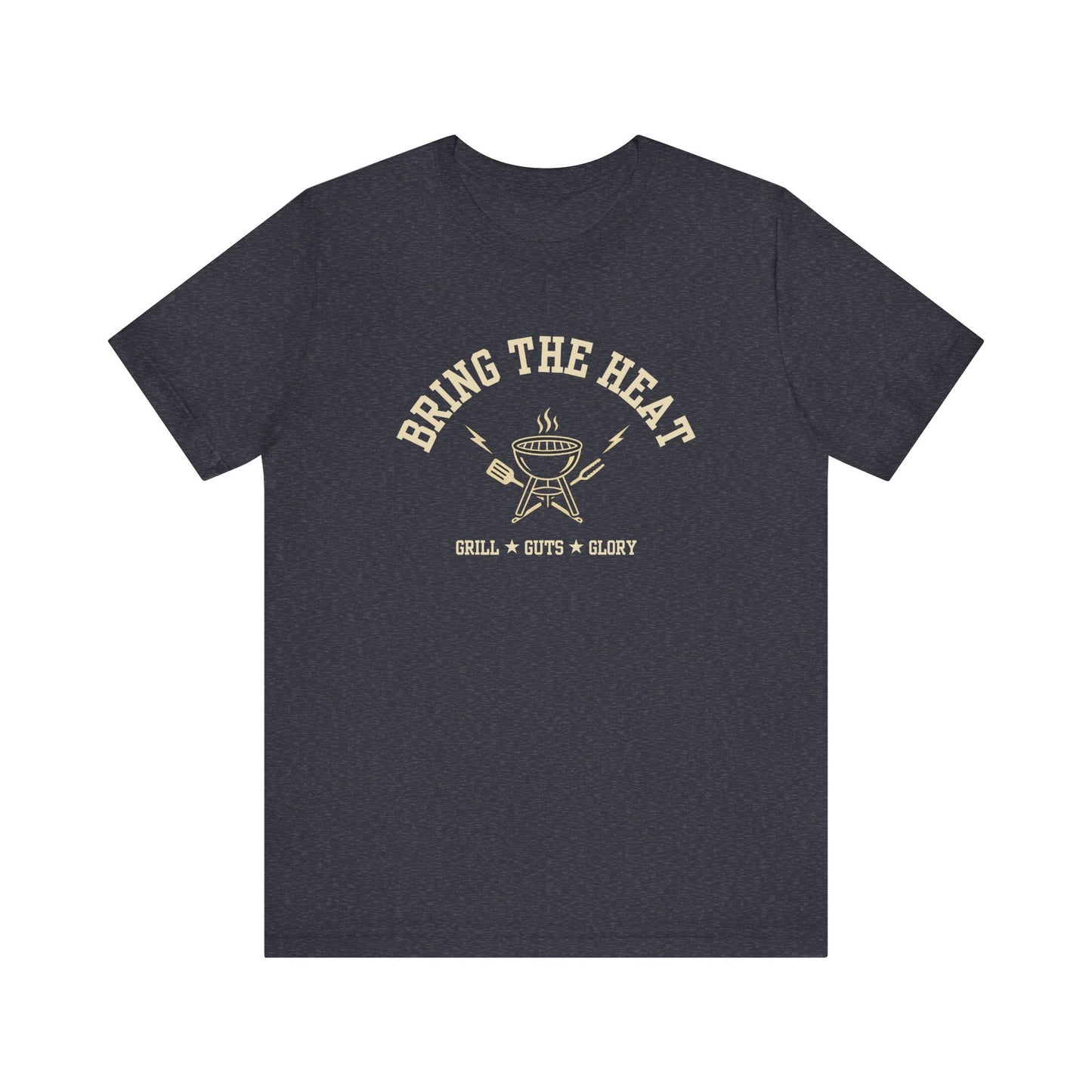 Bring the Heat (Grill Guts Glory) | Unisex T-Shirt