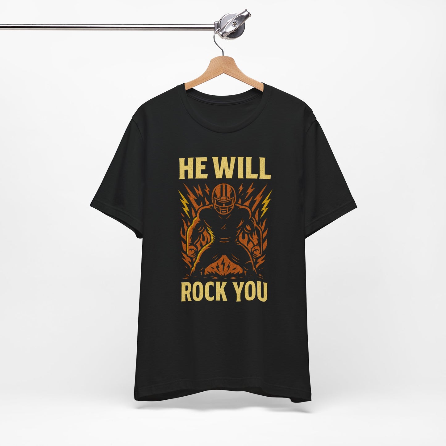 He Will Rock You | Football T-Shirt