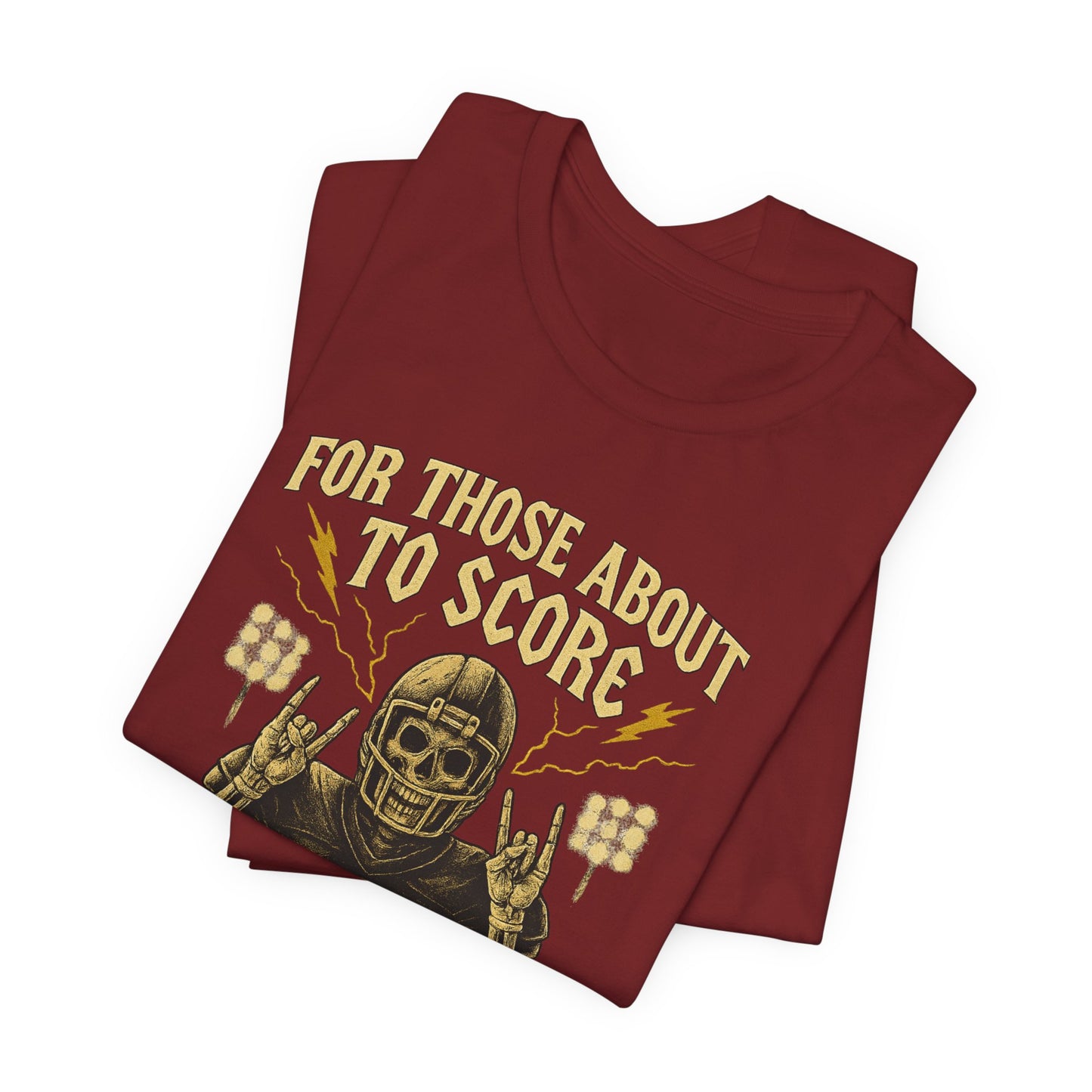 For Those About To Score We Salute You| Unisex Football T-Shirt |