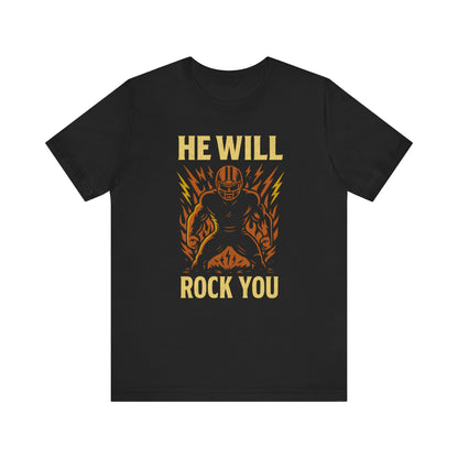 He Will Rock You | Football T-Shirt