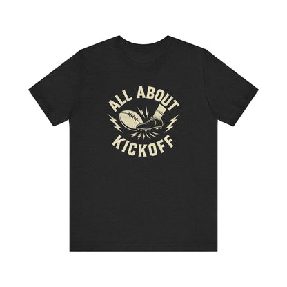 All About Kickoff | Football T-Shirt
