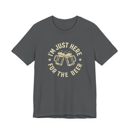 Here for the Beer | Unisex T-Shirt