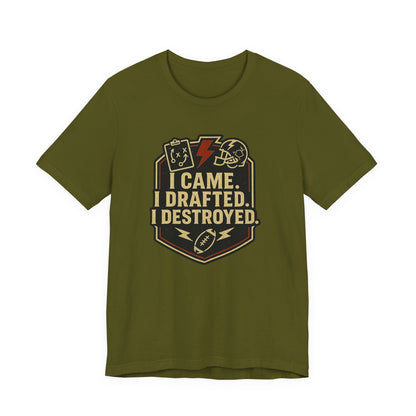 I Came I Drafted I Destroyed | Fantasy Football T-Shirt