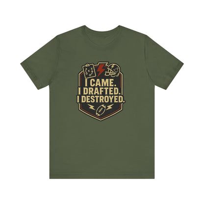 I Came I Drafted I Destroyed | Fantasy Football T-Shirt