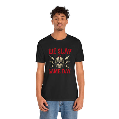 We Slay on Game Day | Football T-Shirt
