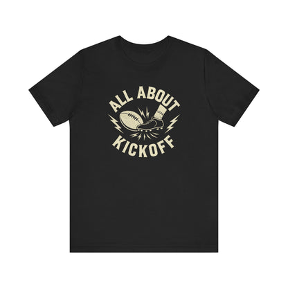 All About Kickoff | Football T-Shirt