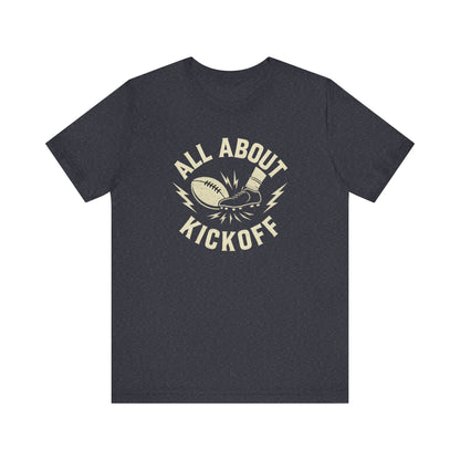 All About Kickoff | Football T-Shirt