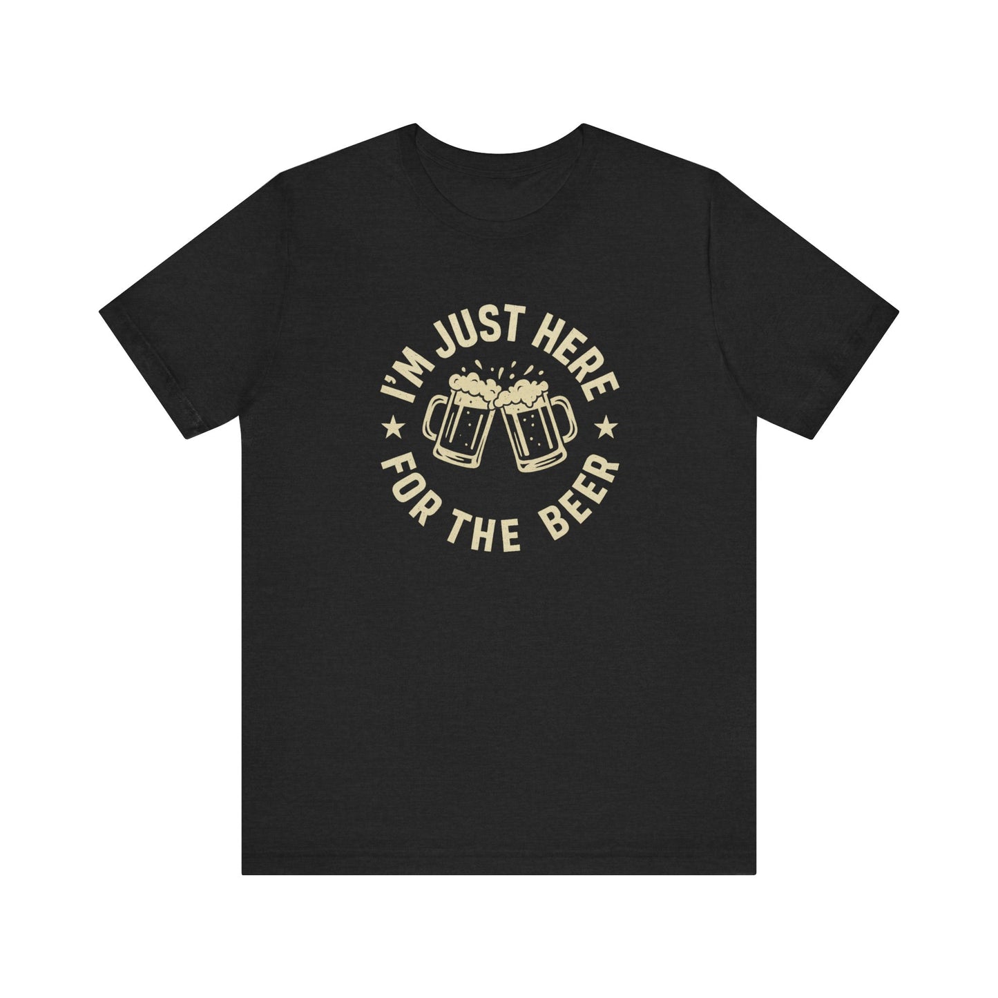Here for the Beer | Unisex T-Shirt