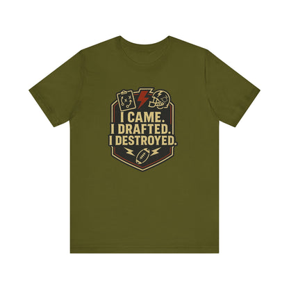 I Came I Drafted I Destroyed | Fantasy Football T-Shirt