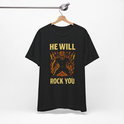 He Will Rock You | Football T-Shirt