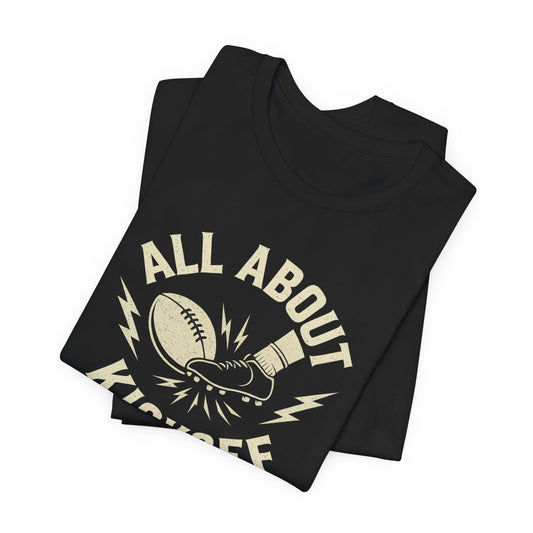 All About Kickoff | Football T-Shirt