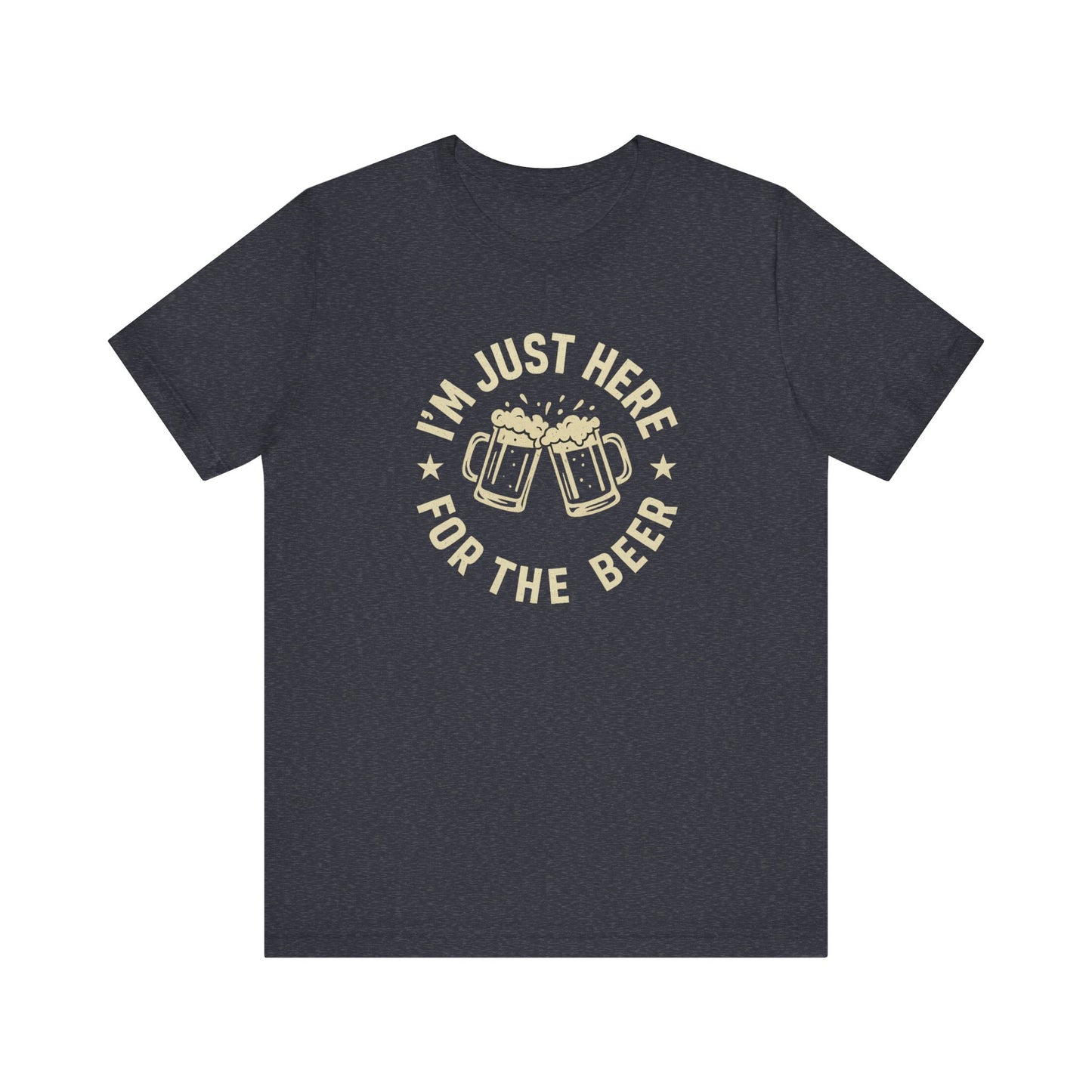 Here for the Beer | Unisex T-Shirt