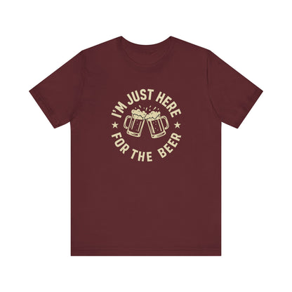 Here for the Beer | Unisex T-Shirt