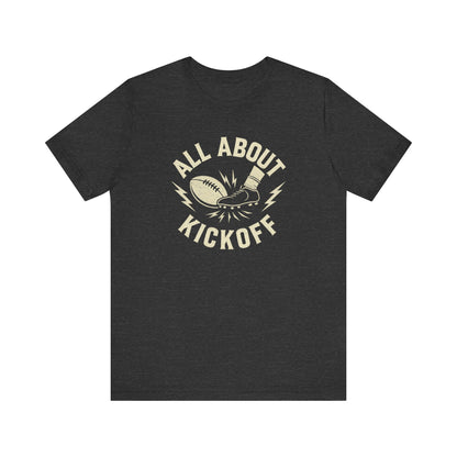 All About Kickoff | Football T-Shirt