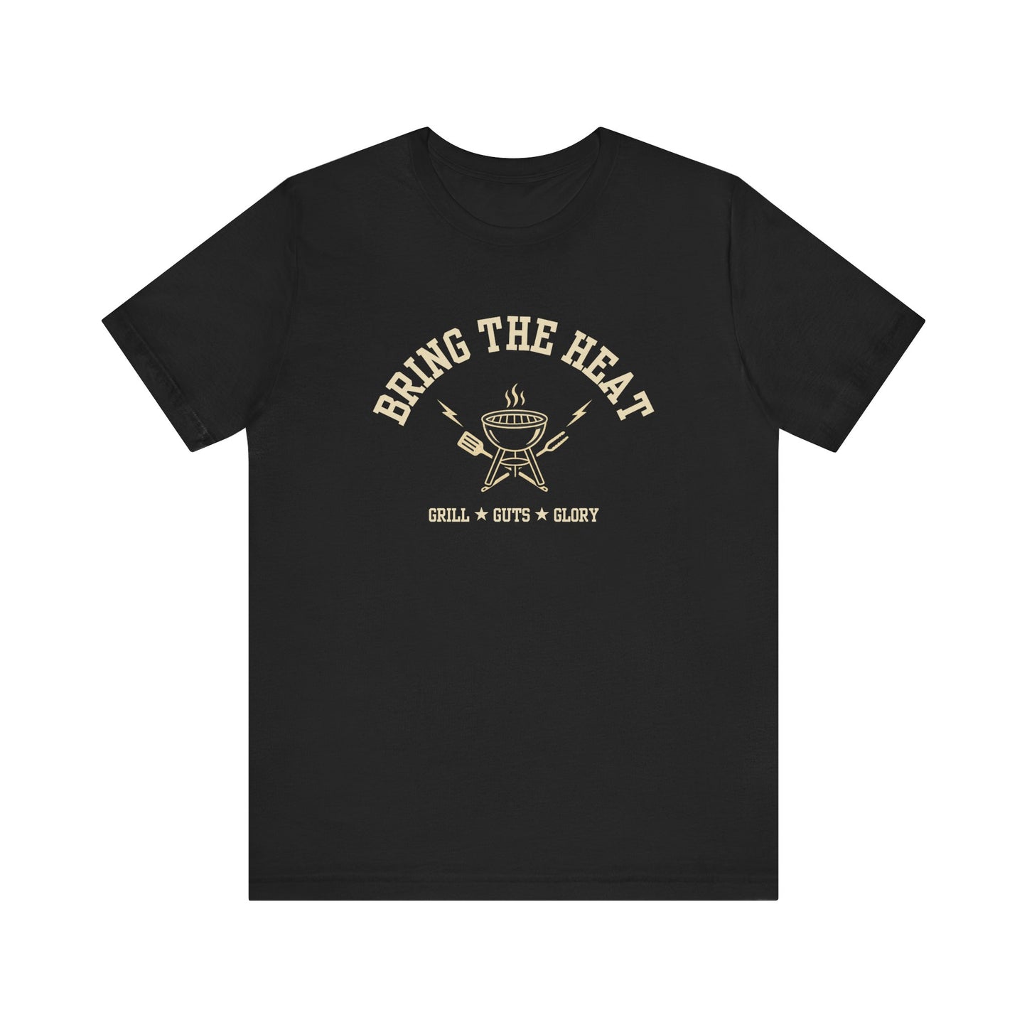Bring the Heat (Grill Guts Glory) | Unisex T-Shirt