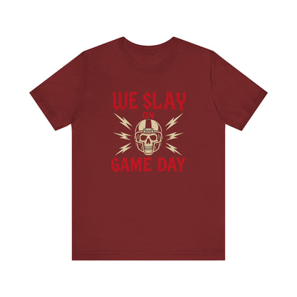 We Slay on Game Day | Football T-Shirt